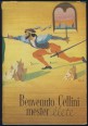 Benvenuto Cellini mester élete amiképpen ő maga megírta Firenzében
