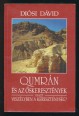 Qumrán és az őskeresztények avagy Veszélyben a kereszténység?