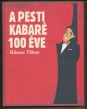 A pesti kabaré 100 éve (1907-2007)