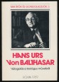 Hans Urs von Balthasar. Válogatás a teológus műveiből