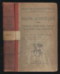 Magyar Könyvészet 1909. II. Könyvkereskedelmi üzletcímtár. III. Közhasznu üzleti tudnivalók