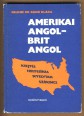 Amerikai angol - brit angol (Az amerikai angol sajátosságai és eltérései a brit angoltól)
