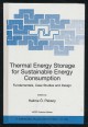 Thermal Energy Storage for Sustainable Energy Consumption. Fundamentals, Case Studies and Design