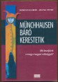 Münchhausen báró kerestetik. Mit kezdjünk a nagy magyar válsággal?