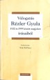 Válogatás Rézler Gyula 1932 és 1999 között megjelent írásaiból