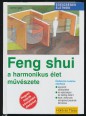 Feng shui, a harmonikus élet művészete
