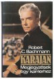 Karajan. Megjegyzések egy karrierhez