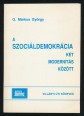 A szociáldemokrácia két modernitás között. Egy korszak mérlege. Kihívások és kilátások