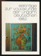 Beiträge zur Volkskunde der Ungarndutschen. A magyarországi németek néprajzához 4.