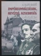 Impériumváltások, revízió, kisebbség. Magyarok a Délvidéken 1918-1947