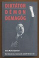 Diktátor, ​démon, demagóg. Kérdések és válaszok Adolf Hitlerről