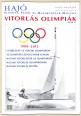Vitorlázás az újkori olimpiákon 1900 - 2012. Hajó Magazin különkiadás
