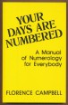 Your days are numbered. A Manual of Numerology for Everybody