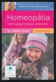 Homeopátia. Szelíd gyógymód gyermekeknek 0-16 éves korig