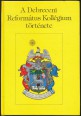 A Debreceni Református Kollégium története