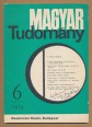 Magyar Tudomány. A Magyar Tudományos Akadémia értesítője. LXXXVI. kötet. Új folyam XXIV. kötet 6. szám 1979. június