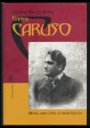 Enrico Caruso. Mítosz, amely átível az ezredfordulón