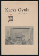 Kaesz Gyula (1897-1967)