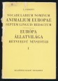 Európa állatvilága hétnyelvű névszótára. Vocabularium Nominum Animalium Europae Septem Linguis Redactum. I-II. kötet