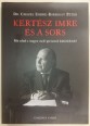 Kertész Imre és a sors. Mit adtak a magyar zsidó-géniuszok kultúránknak?