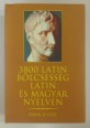 3800 latin bölcsesség. Szállóigék, velős mondások latinul és magyarul