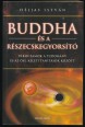 Buddha és a részecskegyorsító. Párhuzamok a tudomány és az ősi, keleti tanítások között