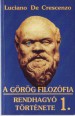 A görög filozófia rendhagyó története I-II. kötet