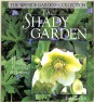 The Shady Garden. A Practical Guide to Planning and Planting