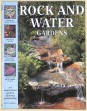 Rock and Water Gardens. An inspiratonal guide to planning and planting