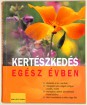 Kertészkedés egész évben