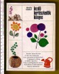 Kezdő kertészkedők könyve