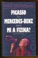 Picasso és a Mercedes-Benz, avagy mi a fizika?