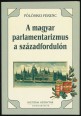 A magyar parlamentarizmus a századfordulón
