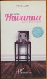 Hotel Havanna. Tizenhat szelíd történet