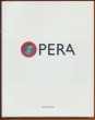 Opera. Az Operaház története a kezdetektől napjainkig