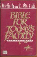 Bible for Todays Family. New Testament