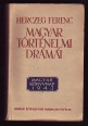 Herczeg Ferenc magyar történelmi drámái