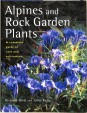 Alpines and Rock Garden Plants. A Complete Guide to Care and Cultivation