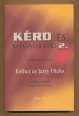 Kérd és megadatik! 2.