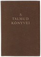 A Talmud könyvei. [Reprint]