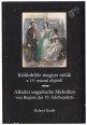 Különbféle magyar nóták a 19. század elejéről. Allerlei ungarische Melodien von Beginn des 19. Jahrhunderts