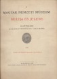 A Magyar Nemzeti Múzeum multja és jelene. : Alapításának századik évfordulója alkalmából írták a Magyar Nemzeti Múzeum tisztviselői. 