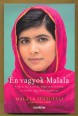 Én vagyok Malala. A lány, aki harcolt, hogy tanulhasson, és lelőtte egy tálib fegyveres