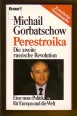 Perestroika. Die zweite russische Revolution. Eine neue Politik für Europa und die Welt