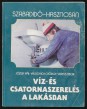 Víz- és csatornaszerelés a lakásban