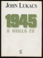 1945. A nulla év