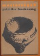 Primitív fazekasság. A népi kerámia-kultúra felhasználása közművelődési célokra