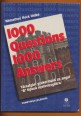 1000 Questions 1000 Answers. Angol társalgási gyakorlatok az "A" típusú nyelvizsgára