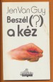 Beszél (?) a kéz