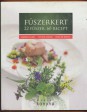 Fűszerkert. 22 fűszer, 60 recept